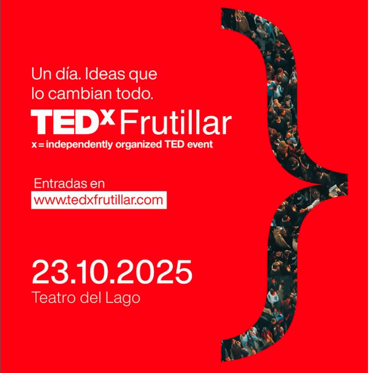TEDxFrutillar 2025 – Un día. Ideas que lo cambian todo.